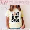 Love Is My Drug SVG