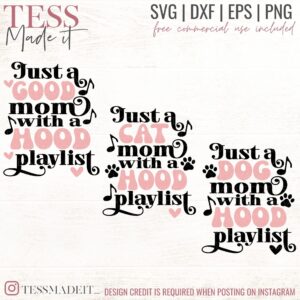 Just A Good Mom With A Hood Playlist SVG - Dog Mom SVG for dit crafting