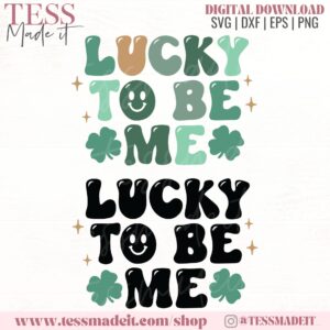 Retro St. Patrick's Day SVG - Lucky To Be Me SVG