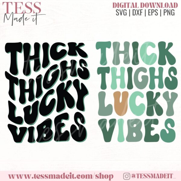 St. Patrick's Day SVG - Thick Thighs Lucky Vibes