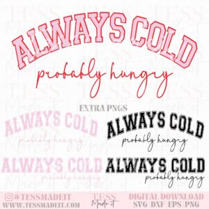 Always Cold Png Im Cold SVG Sweater Weather SVG