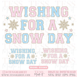 Wishing For a Snow Day SVG Varsity Font SVG Let It Snow SVG